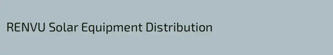 RENVU Solar Equipment Distribution
